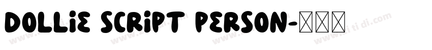 Dollie Script Person字体转换 Dollie Script Person字体转换